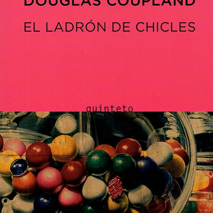 LADRON DE CHICLES, EL | DOUGLAS COUPLAND