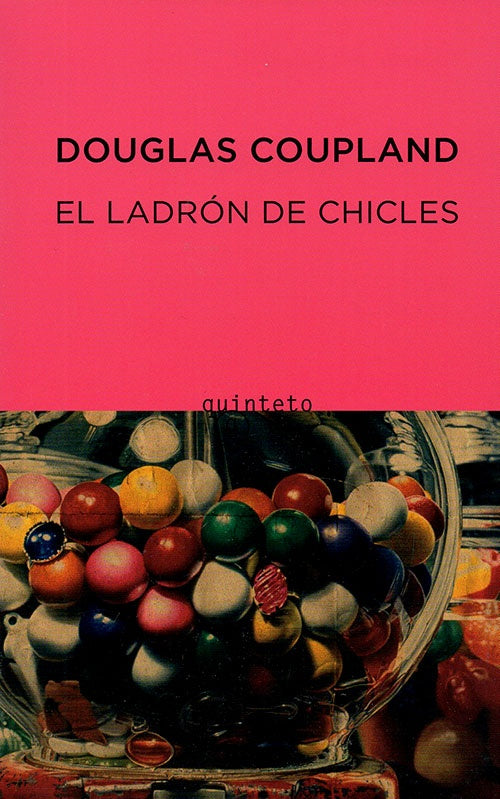 LADRON DE CHICLES, EL | DOUGLAS COUPLAND