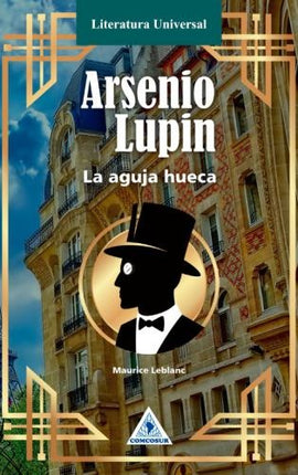 ARSENIO LUPIN LA AGUJA HUECA | MAURICE LEBLANC