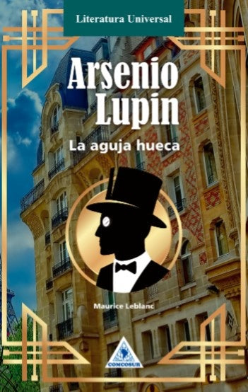 ARSENIO LUPIN LA AGUJA HUECA | MAURICE LEBLANC