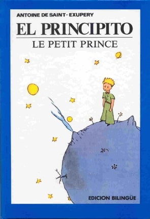 EL PRINCIPITO - LE PETIT PRINCE  | ANTOINE DE SAINT-EXUPERY