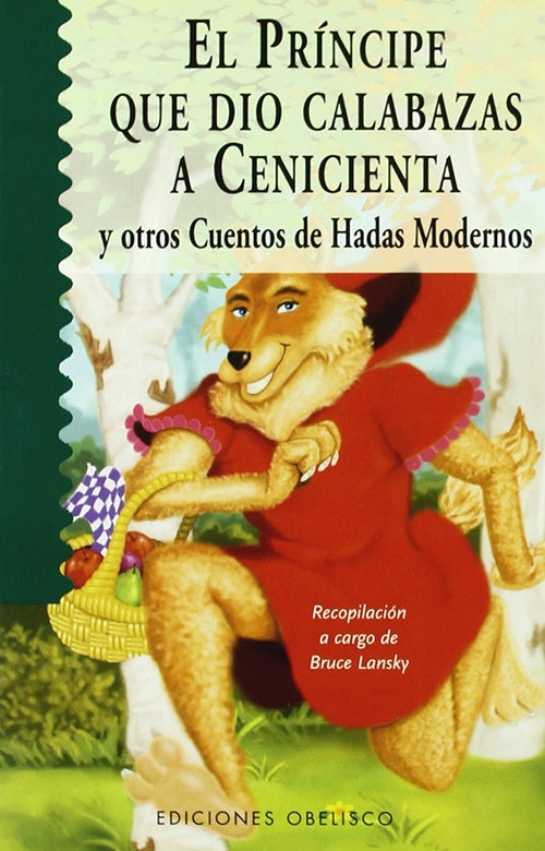 PRINCIPE QUE DIO CALABAZAS A CENICIENTA, EL | BRUCE LANSKY