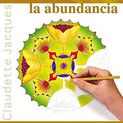MANDALAS PARA ATRAER LA ABUNDANCIA | CLAUDETTE JACQUES
