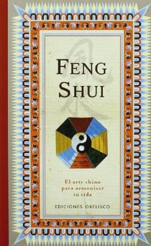 FENG SHUI: EL ARTE CHINO PARA ARMONIZAR LA VIDA | ANONIMO
