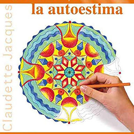 MANDALAS PARA DESARROLLAR LA AUTOESTIMA | CLAUDETTE JACQUES