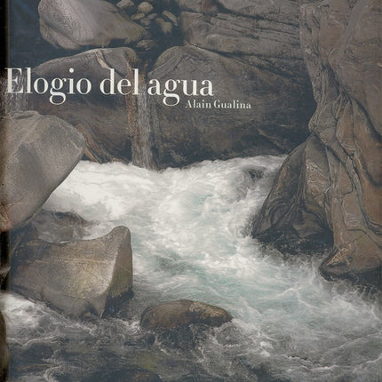ELOGIO DEL AGUA | GUALINA ALAIN