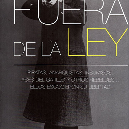 FUERA DE LA LEY:PIRATAS ANARQUISTAS, INSUMISOS, AS | LAURENT MARECHAUX