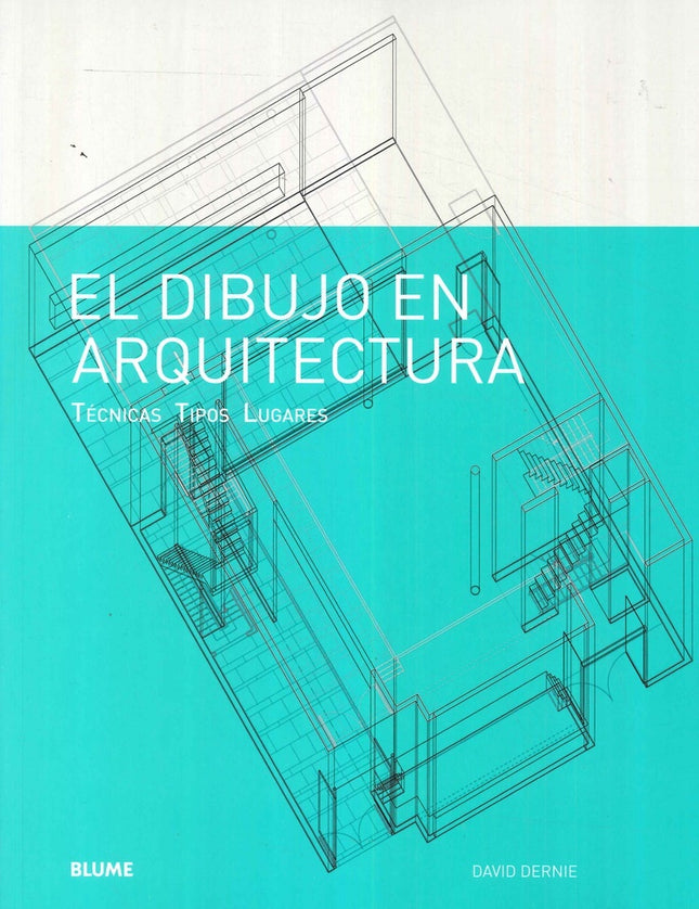 DIBUJO EN ARQUITECTURA, EL | DAVID DERNIE