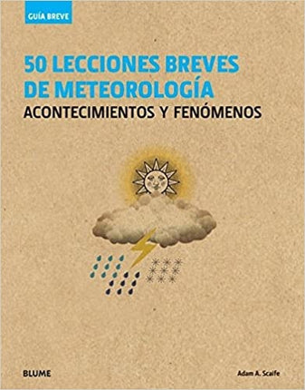 50 LECCIONES BREVES DE METEREOLOGIA | ADAM A. SCAIFE