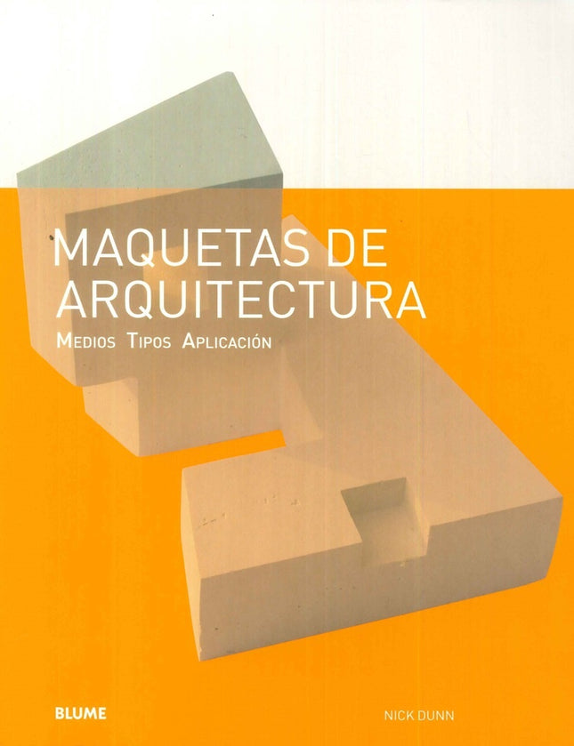 MAQUETAS DE ARQUITECTURA:medios aplicacion y tipos | FONDO CULTURAL IBEROAMERICANO