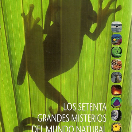 SETENTA GRANDES MISTERIOS DEL MUNDO NATURAL, LOS | FONDO CULTURAL IBEROAMERICANO