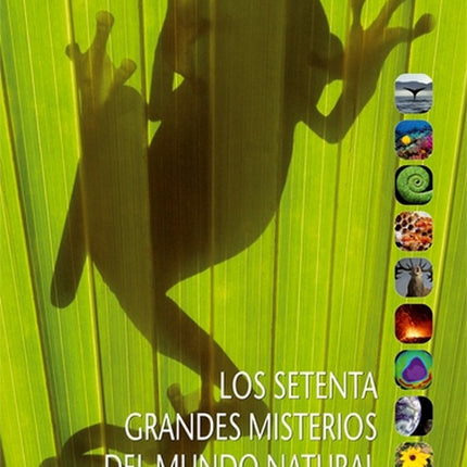 SETENTA GRANDES MISTERIOS DEL MUNDO NATURAL, LOS | FONDO CULTURAL IBEROAMERICANO