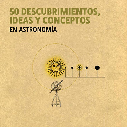 50 DESCUBRIMIENTOS IDEAS Y CONCEPTOS DE ASTRONOMIA | FRANCOIS FRESSIN