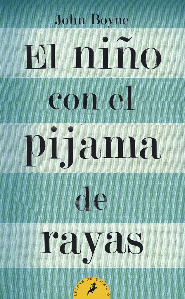 NIÑO CON EL PIJAMA DE RAYAS, EL | JOHN BOYNE