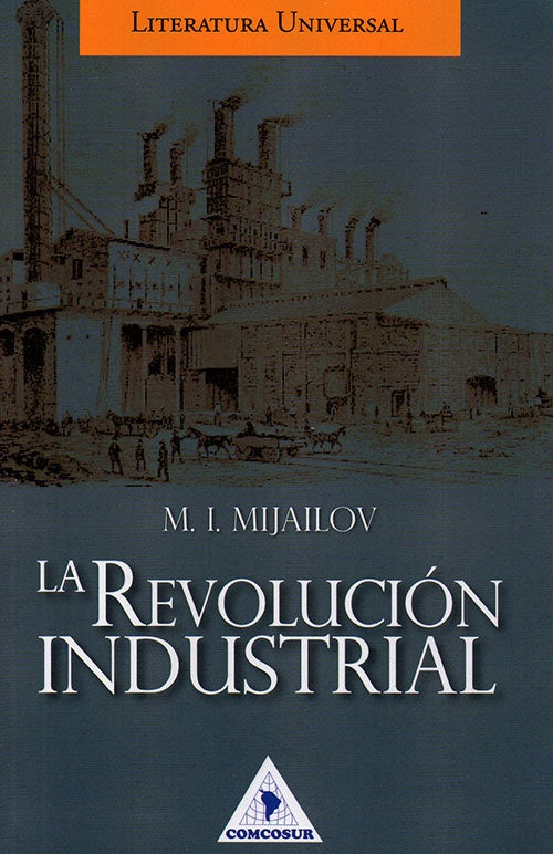 REVOLUCION INDUSTRIAL, LA | M.L MIJAILOV