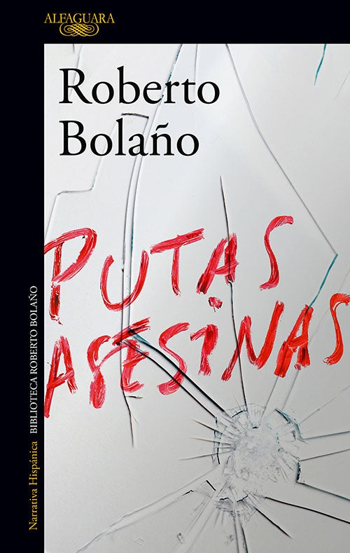 PUTAS ASESINAS | ROBERTO BOLAÑO