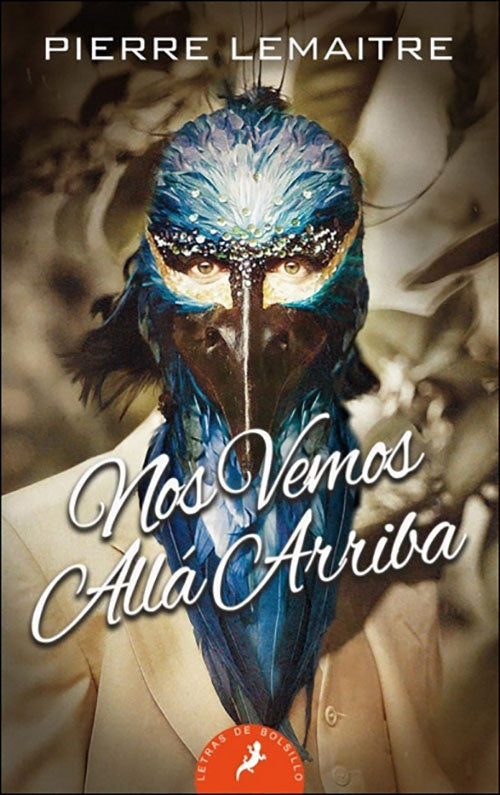 NOS VEMOS ALLA ARRIBA | PIERRE LEMAITRE