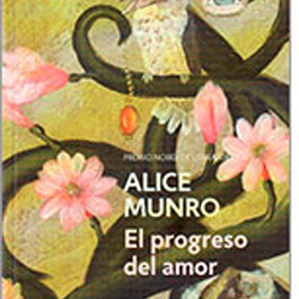PROGRESO DEL AMOR, EL | ALICE MUNRO