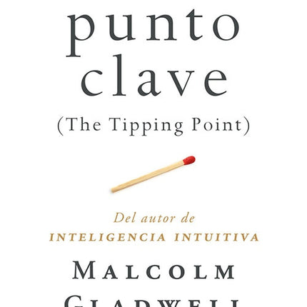PUNTO CLAVE, EL | MALCOLM GLADWELL