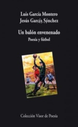 UN BALON ENVENENADO | LUIS  GARCIA MONTERO