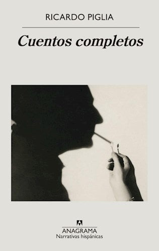 CUENTOS COMPLETOS | RICARDO PIGLIA