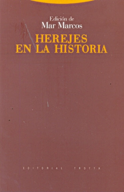HEREJES EN LA HISTORIA | MAR MARCOS