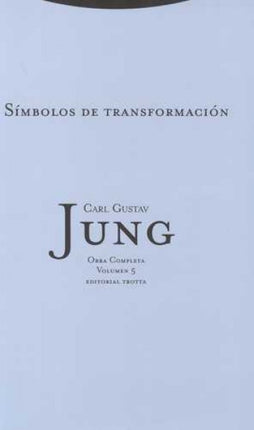 SIMBOLOS DE TRANSFORMACION | CARL GUSTAV JUNG