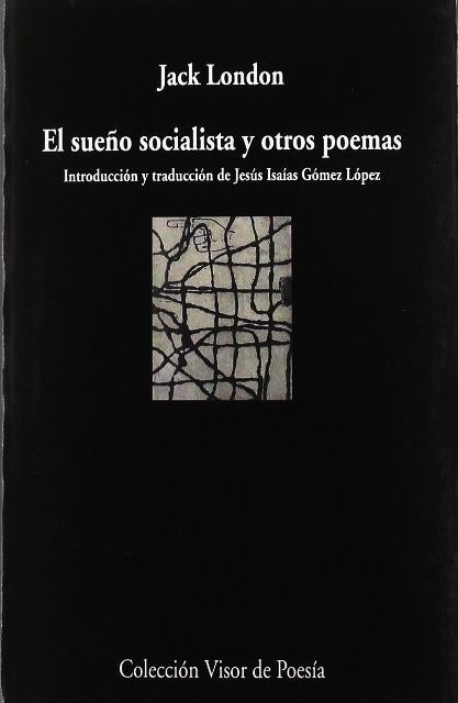 EL SUEÑO SOCIALISTA Y OTROS POEMAS | JACK LONDON
