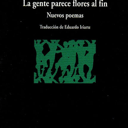 GENTE PARECE FLORES AL FIN, LA | CHARLES BUKOWSKI