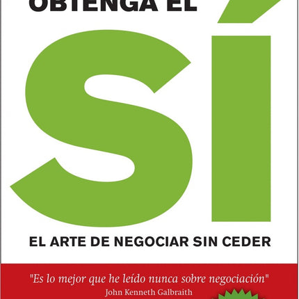 OBTENGA EL SI: EL ARTE DE NEGOCIAR SIN CEDER | ROGER FISHER