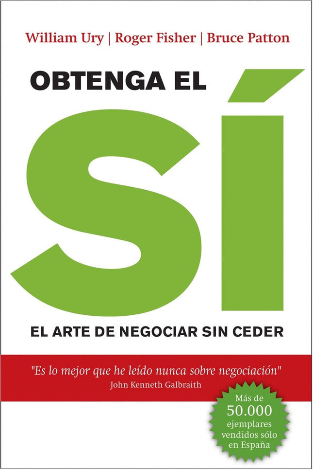 OBTENGA EL SI: EL ARTE DE NEGOCIAR SIN CEDER | ROGER FISHER