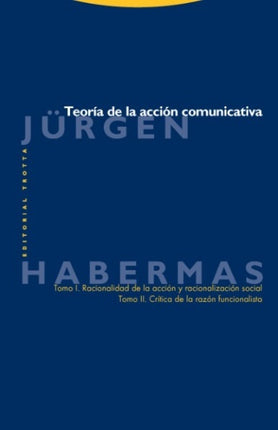 TEORIA DE LA ACCION COMUNICATIVA TOMOS I Y II | JURGEN HABERMAS