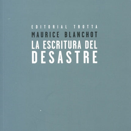 ESCRITURA DEL DESASTRE, LA | MAURICE BLANCHOT