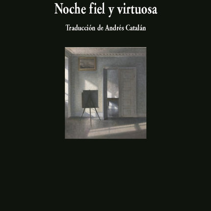 NOCHE FIEL Y VIRTUOSA | LOUISE GLUCK