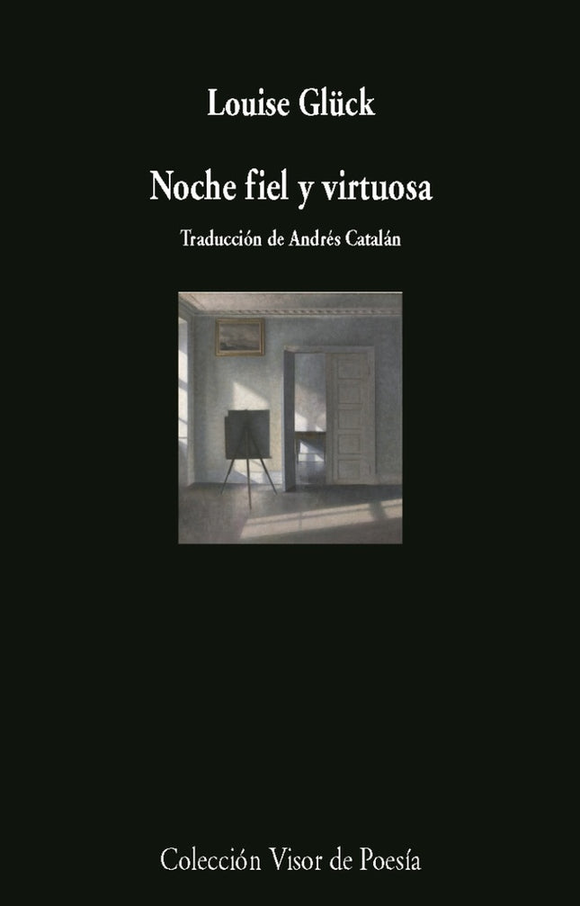 NOCHE FIEL Y VIRTUOSA | LOUISE GLUCK