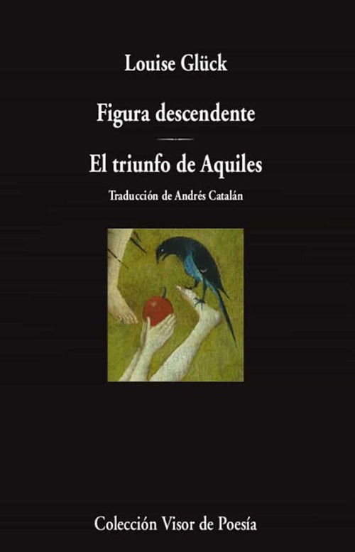 FIGURA DESCENDENTE EL TRIUNFO DE AQUILES | LOUISE GLUCK