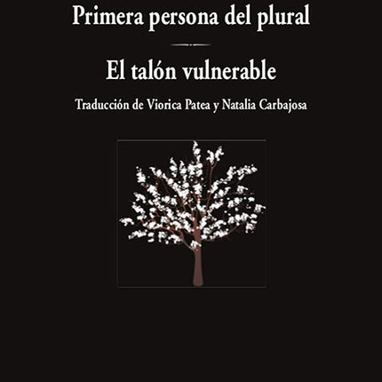 PRIMERA PERSONA DEL PLURAL, EL TALON VULNERABLE | ANA BLANDIANA