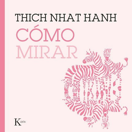 COMO MIRAR | THICH NHAT HANH