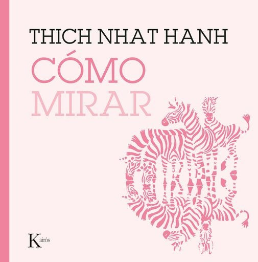 COMO MIRAR | THICH NHAT HANH