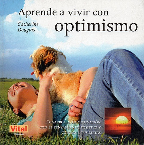 APRENDE A VIVIR CON OPTIMISMO | CATHERINE DOUGLAS