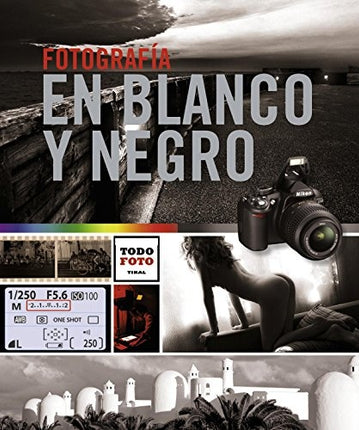 FOTOGRAFIA EN BLANCO Y NEGRO | AUTORES VARIOS