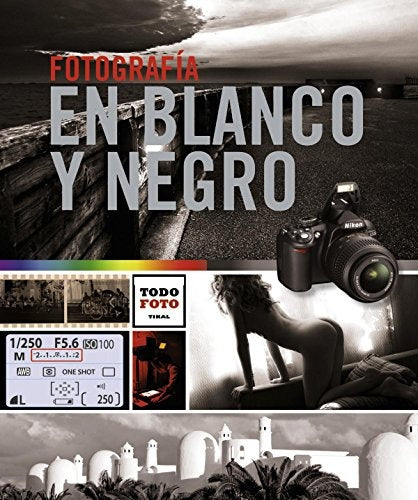 FOTOGRAFIA EN BLANCO Y NEGRO | AUTORES VARIOS
