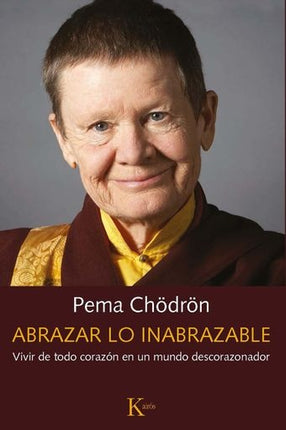 ABRAZAR LO INABRAZABLE | PEMA CHODRON