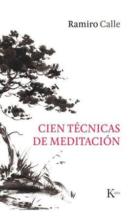 CIEN TECNICAS DE MEDITACION | RAMIRO CALLE