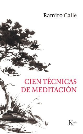 CIEN TECNICAS DE MEDITACION | RAMIRO CALLE