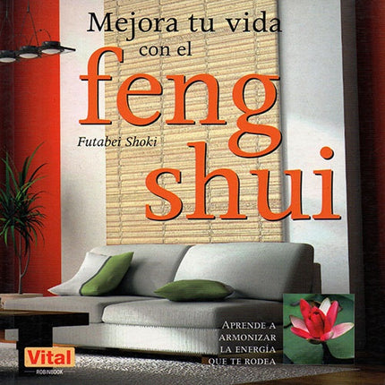 MEJORA TU VIDA CON FENG SHUI | FUTABEI SHOKI
