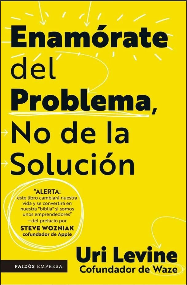 ENAMORATE DEL PROBLEMA NO DE LA SOLUCION | URI LEVINE