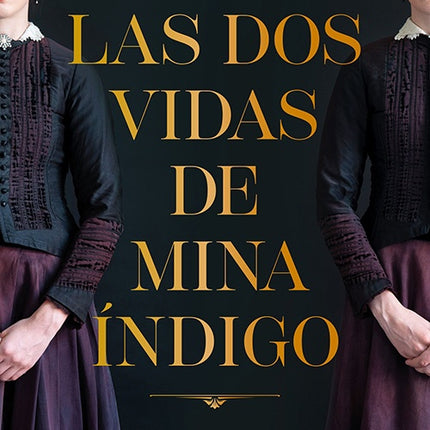 DOS VIDAS DE MINA INDIGO, LAS | ALAITZ LECEAGA