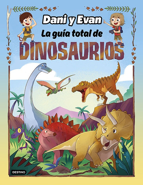 DANI Y EVAN LA GUIA TOTAL DE DINOSAURIOS | DANI Y EVAN