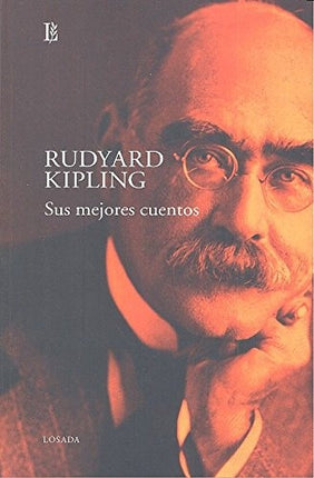 SUS MEJORES CUENTOS | RUDYARD KIPLING